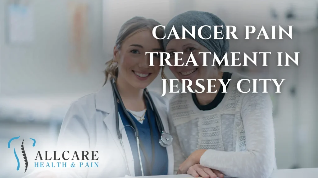 Cancer Pain Treatment in Jersey City