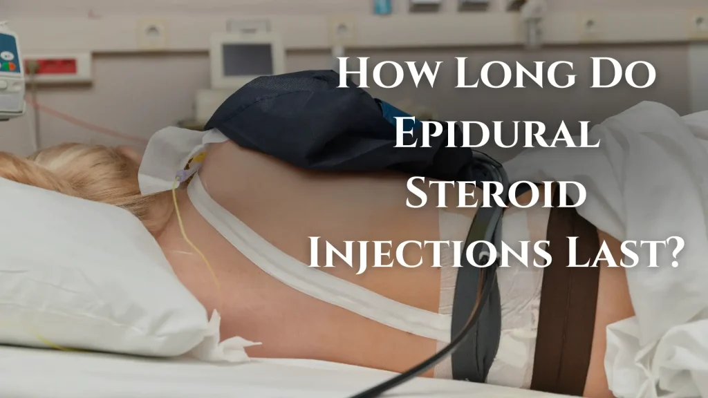 How Long Do Epidural Steroid Injections Last_ Image