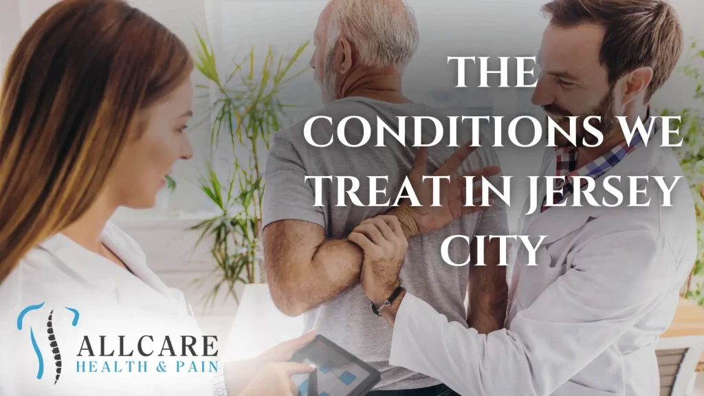 The Conditions We Treat in Jersey City