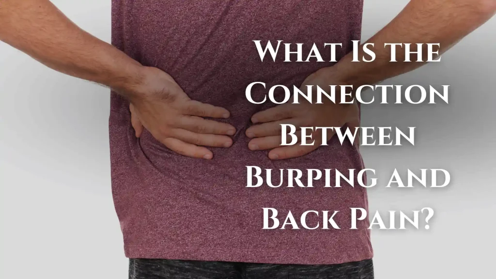What Is the Connection Between Burping and Back Pain_ Image